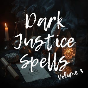 Dark Justice Premium-paket III – 5 kraftfulla karmiska rättvisebesvärjelser (nybörjare till avancerad)