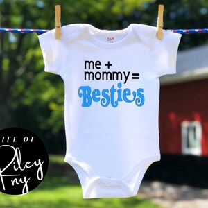 Me+Mommy= Besties/Mother&#39;s Day Baby Clothes/New Mommy gift/Baby Shower Unique Gift/Baby Mommy Besties/Besties Baby Bodysuit