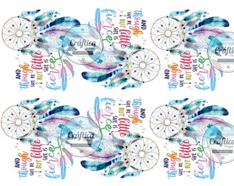 dream catcher, and though she be but little she is fierce ready to use waterslide images, 20oz tumbler decal, 30oz waterslide tumbler decals