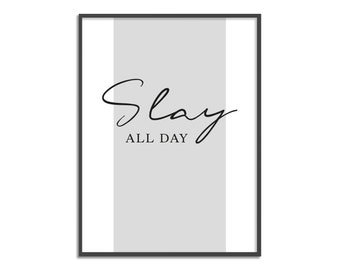 Slay todo el día Imprimir