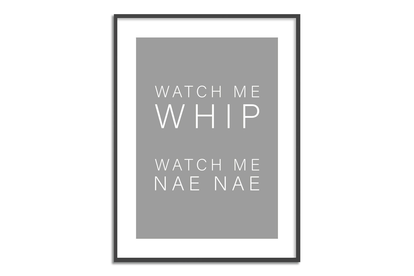 Watch Me Whip Watch Me Nae Nae Print Etsy Australia