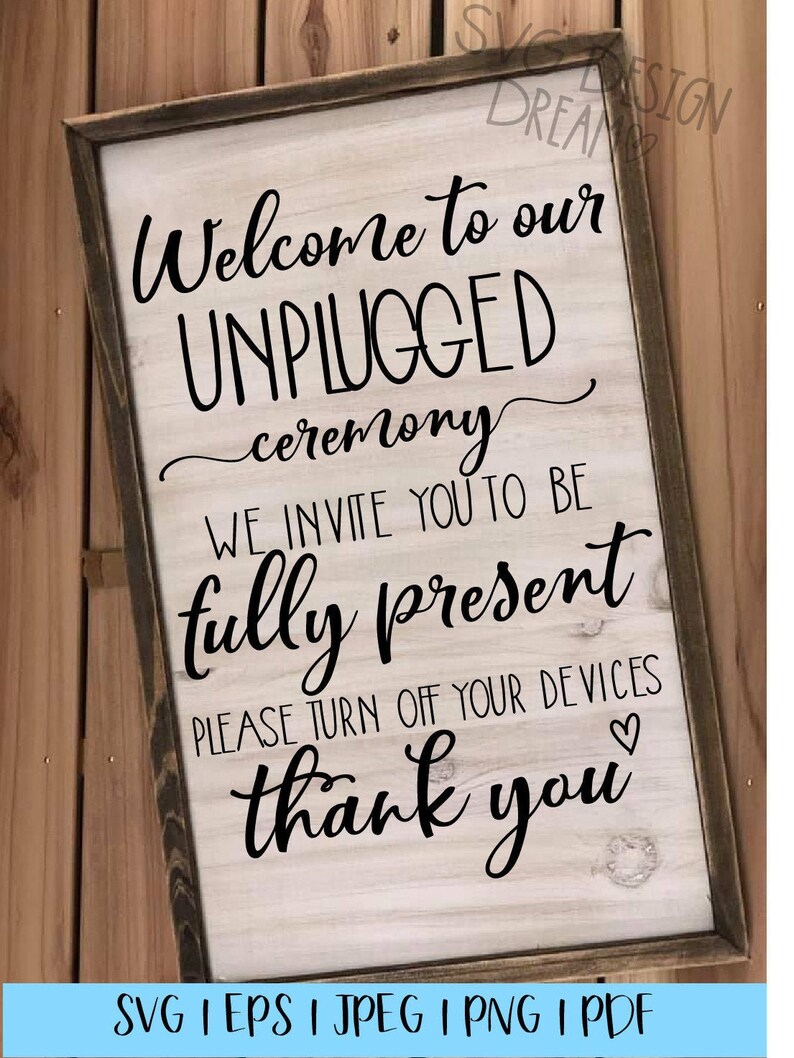 Free Free 146 Welcome To Our Unplugged Wedding Svg SVG PNG EPS DXF File