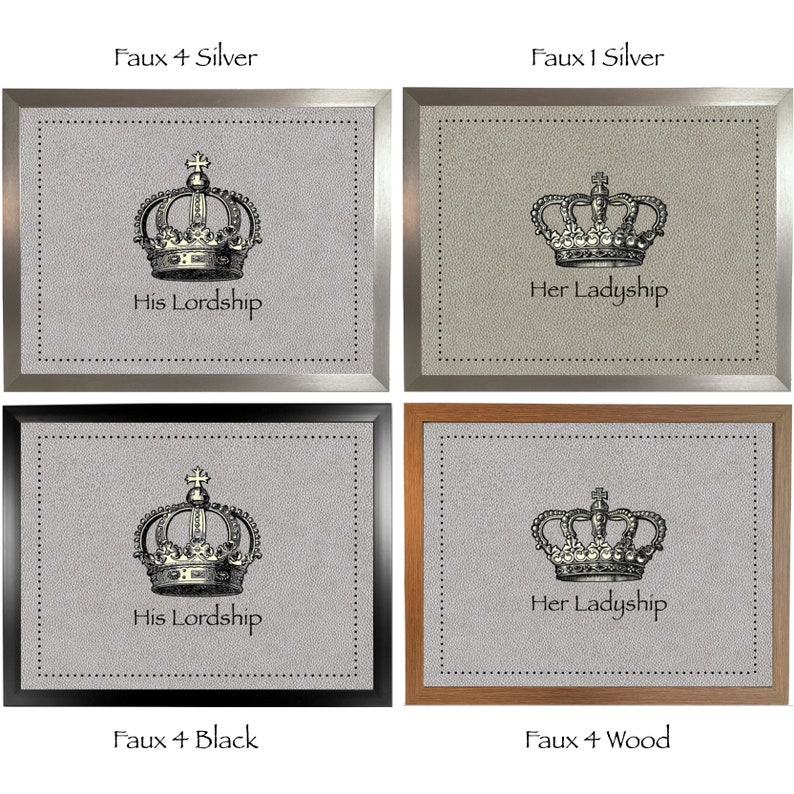 May include: Four framed prints with different colored frames. Each print features a black and white illustration of a crown with the text "His Lordship" or "Her Ladyship" underneath. The frames are silver, black, wood, and silver.