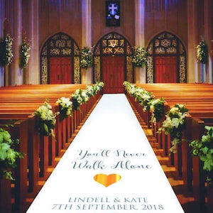 You&#39;ll Never Walk Alone -  Aisle Runner Wedding