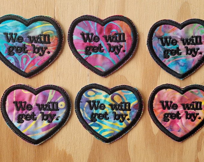 We Will Get By heart shaped handmade embroidered sew on patch.