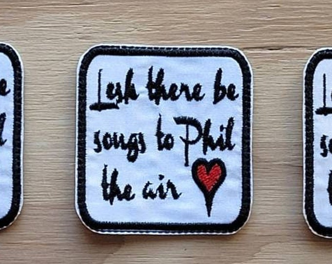 Lesh there be songs to Phil the air handmade embroidered sew on patch.