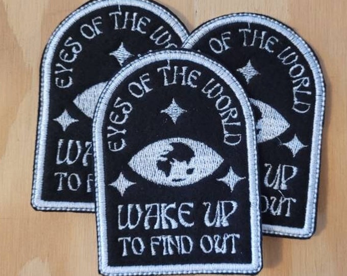 EOTW Wake Up To Find Out handmade sew on patch