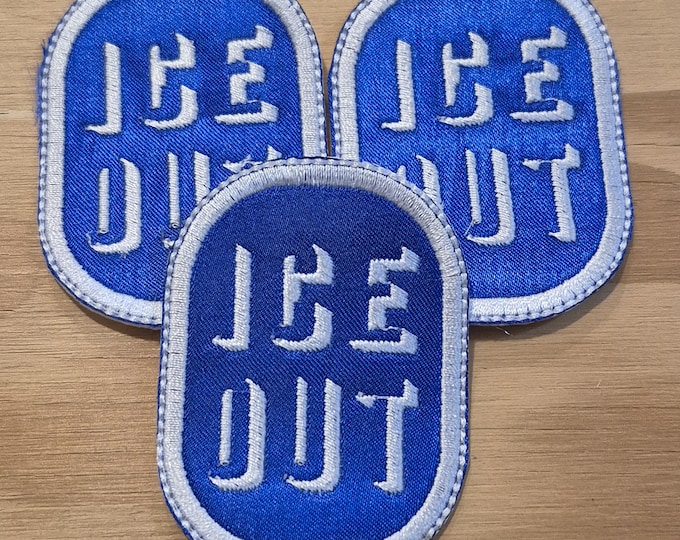 ICE OUT handmade embroidered sew on patch . Anti ICE one patch per order.