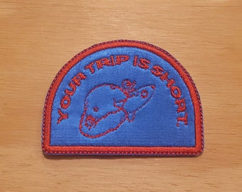 Your Trip Is Short handmade sew on patch embroidered Martian Monster Phish fan art