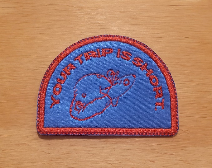Your Trip Is Short handmade sew on patch embroidered Martian Monster Phish fan art