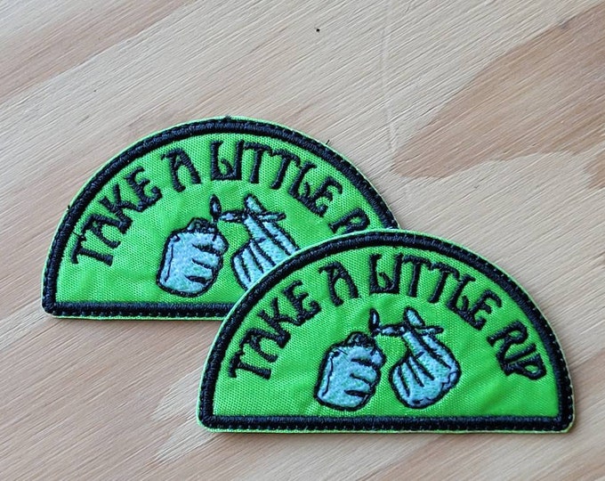 Take A Little Rip sew on patch handmade embroidered