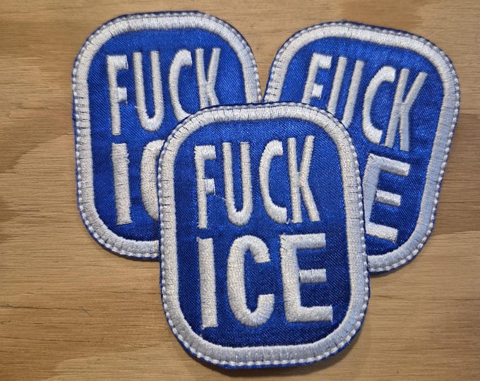 F*CK ICE  handmade embroidered sew on patch . Anti ICE one patch per order.