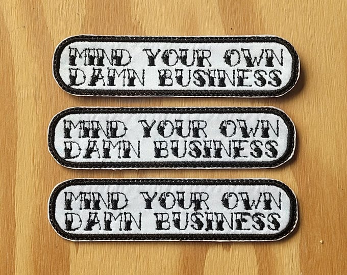 Mind Your Own Damn Business - Tim Walz inspired handmade embroidered sew on patch