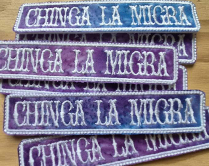 Chinga la migra  handmade embroidered sew on patch . Anti ICE