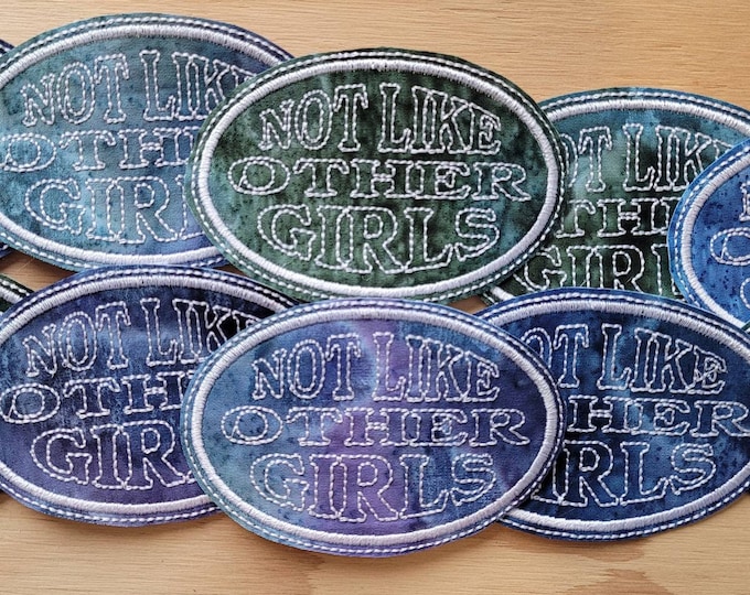 Not Like Other Girls handmade embroidered sew on patch