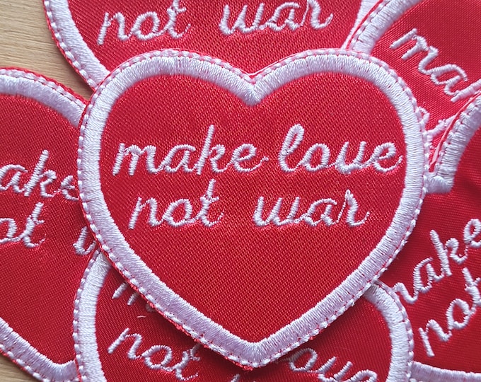 Make Love Not War antiwar /peace handmade patch