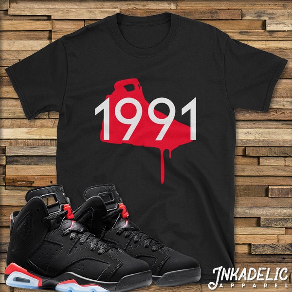 1991 T-Shirt to wear w/ Jordan VI 6 Infrareds // Fans of Chicago Bulls Michael Jordan 23 & Retro Kicks Sneakers Nike Air TShirt Tee Shirt