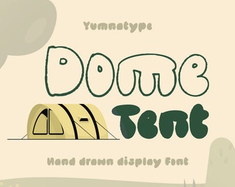 Dome Tent-Hand Drawn Display Font for Canva, Cricut, Procreate | Instant Download