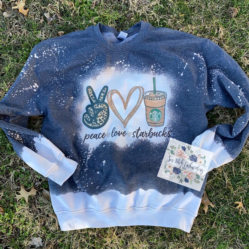 Peace love starbucks bleached sweatshirt peace love coffee