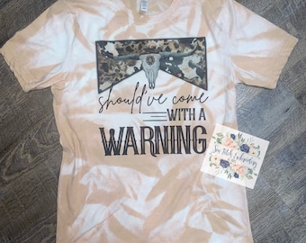 Should've come with a warning bleached  shirt | women's shirt | country song shirt | bleached shirt | country music