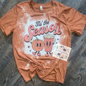 Tis the season fall bleached shirt | fall shirt | bleached shirt | pumpkin latte shirt | hot chocolate fall shirt