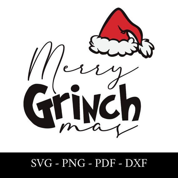 Grinch Christmas svg,Grinch svg,Grinch Santa Hat svg,Christamas SVG,Grinch  png,Grinch shirt,Merry Grinchmas,Cricut,instant download