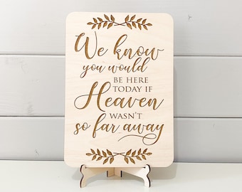 Beautiful engraved wedding sign | we know you would be here today wedding plaque | memorial Wedding Table Freestanding sign A5 Memory Table