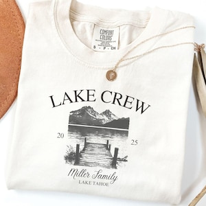 Custom Family Lake Trip Shirt 2025, Comfort Colors® Lake Crew Tee, Matching Vacation Shirt, Personalized Summer Gift for Group or Reunion