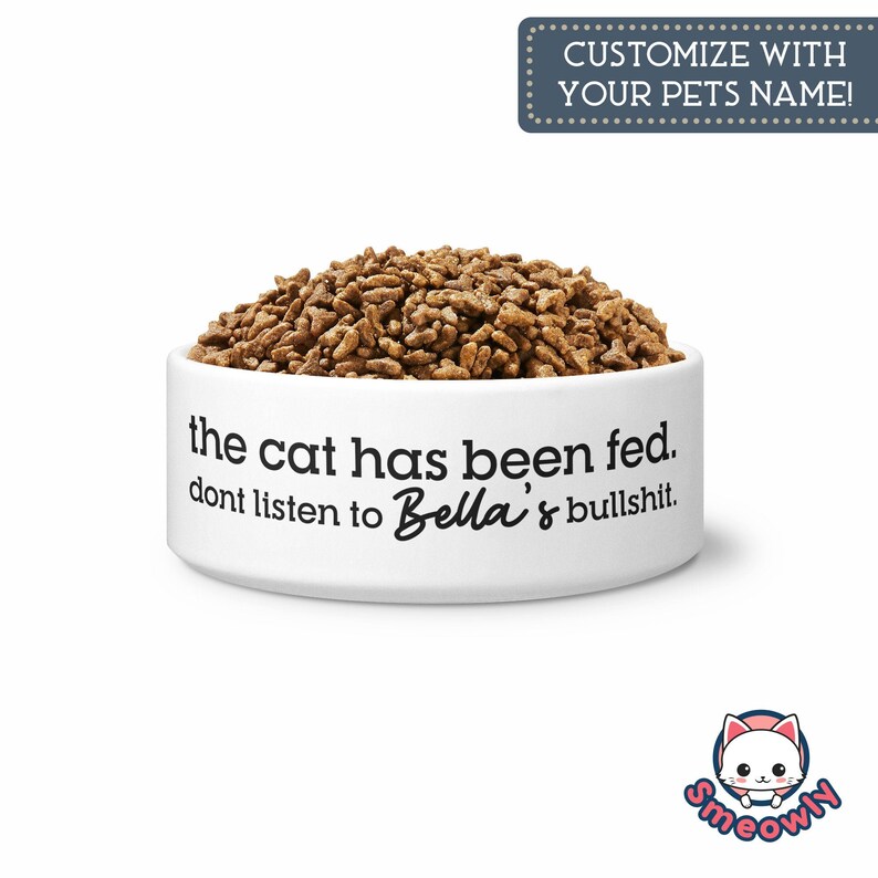 The Cat Has Been Fed Custom Ceramic Bowl