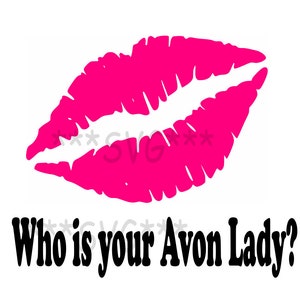 Who is you Avon Lady?
