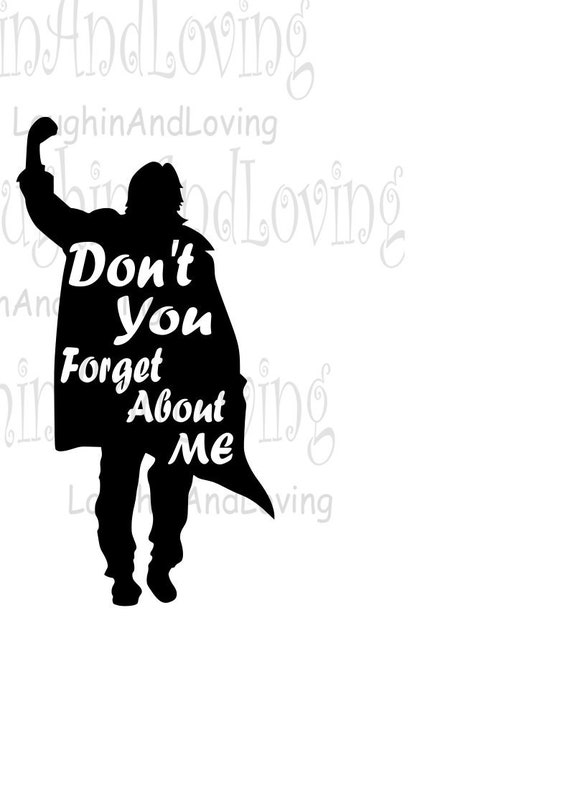 The Breakfast Club SVG Don't You Forget About Me - Etsy