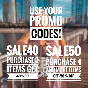 May include: A graphic with the text "USE YOUR PROMO CODES!" and two sale offers. The first offer is "SALE40 PURCHASE 3 ITEMS GET -40% OFF". The second offer is "SALE50 PURCHASE 4 AND MORE ITEMS GET -50% OFF".