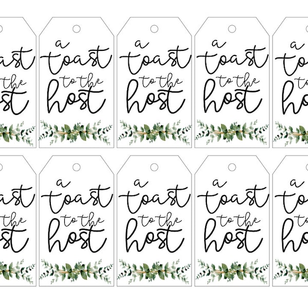 A Toast to the Host - Gift Tag - Greenery - Instant Download