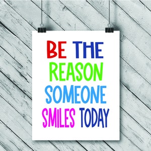 Be The Reason Someone Smiles Today, Inspirational Quote Wall Prints, Kids Wall Art, Kindness Classroom Decor, Digital Kindness Posters image 2