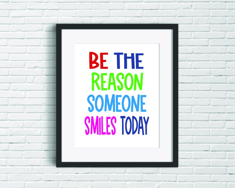 Be The Reason Someone Smiles Today, Inspirational Quote Wall Prints, Kids Wall Art, Kindness Classroom Decor, Digital Kindness Posters image 1