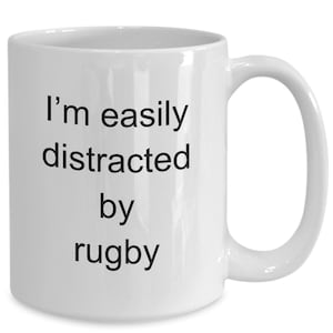 Funny rugby gift - i&#39;m easily distracted by rugby, rugby mug, rugby player gift