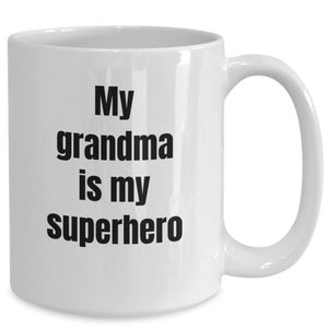 Grandma mug is my superhero funny novelty coffee cup gift idea for best grandmother ever