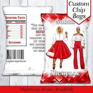 May include: Red and white chip bag with a design of two women in red dresses and the text "SOROR" and "MICHELLE". The text "The ties that bind me to my sister are not wrapped around my wrist but rather fastened around my heart" is also on the bag.