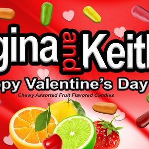 May include: A red and white packet of chewy fruit flavoured candies with the text "Regina & Keith Happy Valentine's Day" and a variety of candies in the background. The packet also includes a key with the different flavours of the candies: cherry, lemon, strawberry, lime, and orange.