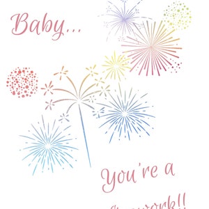 Whimsical graphic with pastel rainbow fireworks and the phrase “Baby… You’re a firework!!” in pink script—festive, fun, and full of sparkle.