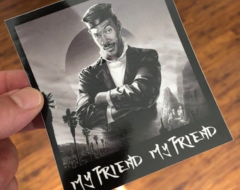 2 Pack - My Friend, My Friend sticker