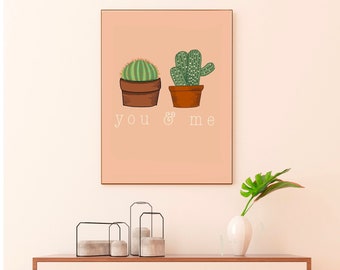 You & Me Cute Cactus Art Print, Cactus Printable, House Plant Art, Perfect last minute gift for couples.