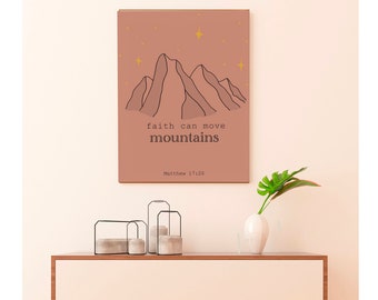 Faith can move mountains - minimalist mountain wall art, bible verse printable art, Perfect for your bedroom, living room or dorm.