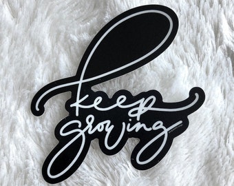 Keep Growing sticker | Motivational | Inspire | Growth | Vinyl Decal | Hand lettered | Calligraphy | Weatherproof