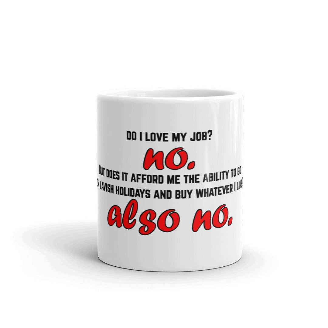 Do I Love My Job Funny Work Meme Mug Etsy do-i-love-my-job-funny-work-meme-mug-etsy