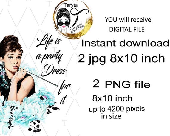Audrey Hepburn Quote: Life is a Party. Dress for It.png JPG Clipart Hepburn  Illustration, Hollywood Movie Star Card, Retro Styles Printable - Etsy