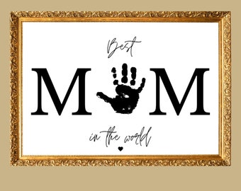 Mom Mum Handprint Art Craft Gift for mum Best mom in the world Mother's day birthday baby Handprint Kids Toddler Newborn Keepsake Baby print