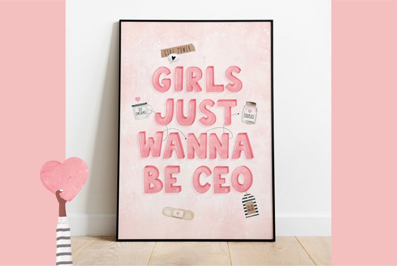 May include: Pink and white framed print with the text "Girls Just Wanna Be CEO" in pink letters. The print has various small pink and white illustrations around the text.
