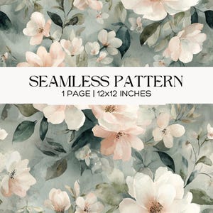 May include: Seamless floral pattern featuring watercolor-style flowers in shades of white and blush pink, with green leaves on a muted blue-green background. The text "SEAMLESS PATTERN" is displayed above the dimensions of 12x12 inches.