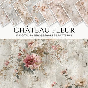 May include: Digital papers with floral patterns. The image shows 12 digital papers with seamless patterns and the text "CHÂTEAU FLEUR". The papers have a vintage aesthetic with flowers in shades of pink, beige, and brown.
